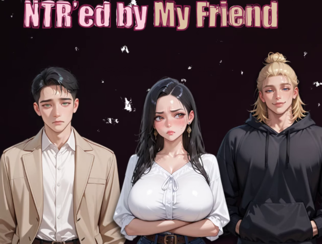 [亚洲风SLG/汉化] NTR由我的朋友 NTR’ed by My Friend v0.7.1[PC+安卓/2G]-福利岛