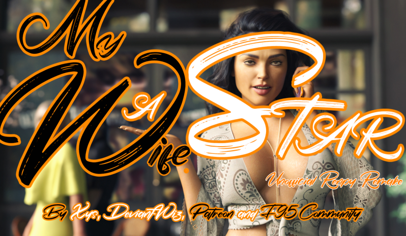 [欧美SLG/汉化] 我的妻子是明星 My Wife’s a Star Unofficial Renpy Version v0.05b [PC+安卓/1.2G]-福利岛