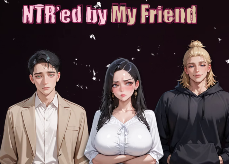[亚洲风SLG/汉化] NTR由我的朋友 NTR’ed by My Friend v1.0.0 完结[PC+安卓/4G]-福利岛