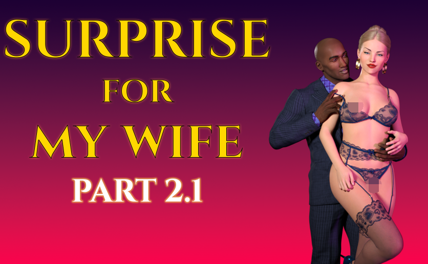 [欧美SLG/汉化] 给妻子的惊喜 Surprise for My Wife Part2.1[PC+安卓/3.3G] 预览图 1