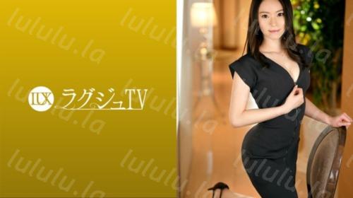 [259LUXU-1574] ラグジュTV 1566 今まで相手に合わせてセックスをしてきたと語る彼女。結婚する前に自らの欲望を発散したい！久しぶりの若い男根を目...-福利岛
