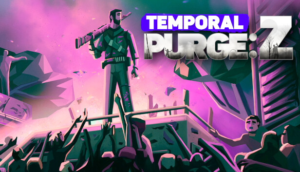 时间净化 Z Temporal Purge Z|官方中文|Build.18601229|解压即撸|